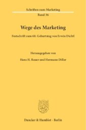 book Wege des Marketing: Festschrift zum 60. Geburtstag von Erwin Dichtl