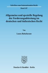 book Allgemeine und spezielle Regelung der Forderungsabtretung im deutschen und italienischen Recht