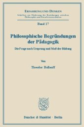 book Philosophische Begründungen der Pädagogik: Die Frage nach Ursprung und Maß der Bildung