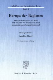 book Europa der Regionen: Aktuelle Dokumente zur Rolle und Zukunft der deutschen Länder im europäischen Integrationsprozeß