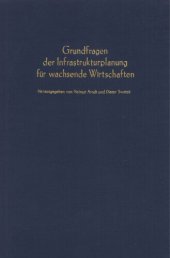 book Grundfragen der Infrastrukturplanung für wachsende Wirtschaften: Verhandlungen auf der Tagung des Vereins für Socialpolitik in Innsbruck 1970