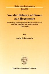 book Von der Balance of Power zur Hegemonie: Ein Beitrag zur europäischen Diplomatiegeschichte zwischen Austerlitz und Jena/Auerstedt 1805 - 06