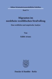 book Migranten im nordrhein-westfälischen Strafvollzug: Eine rechtliche und empirische Analyse