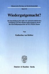 book Wiedergutgemacht?: Die Entschädigung für Opfer der nationalsozialistischen Verfolgung nach dem Bundesergänzungsgesetz durch die Entschädigungsgerichte im OLG-Bezirk Hamm