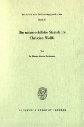 book Die naturrechtliche Staatslehre Christian Wolffs