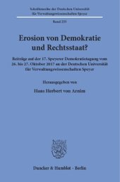 book Erosion von Demokratie und Rechtsstaat?: Beiträge auf der 17. Speyerer Demokratietagung vom 26. bis 27. Oktober 2017 an der Deutschen Universität für Verwaltungswissenschaften Speyer