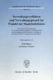 book Verwaltungsverfahren und Verwaltungsprozeß im Wandel der Staatsfunktionen: Vorträge und Diskussionsbeiträge der Verwaltungswissenschaftlichen Arbeitstagung 1994 des Forschungsinstituts für öffentliche Verwaltung bei der Hochschule für Verwaltungswissensch