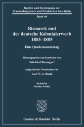 book Bismarck und der deutsche Kolonialerwerb 1883–1885: Eine Quellensammlung. Hrsg. und bearb. von Winfried Baumgart aufgrund der Vorarbeiten von Axel T. G. Riehl. Red.: Mathias Friedel