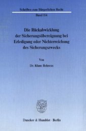 book Die Rückabwicklung der Sicherungsübereignung bei Erledigung oder Nichterreichung des Sicherungszwecks