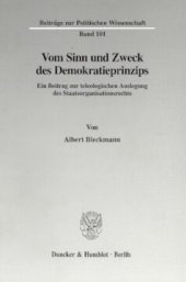 book Vom Sinn und Zweck des Demokratieprinzips: Ein Beitrag zur teleologischen Auslegung des Staatsorganisationsrechts