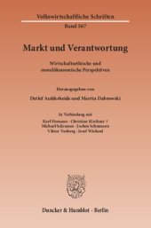 book Markt und Verantwortung: Wirtschaftsethische und moralökonomische Perspektiven