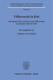 book Völkerrecht in Kiel: Forschung, Lehre und Praxis des Völkerrechts am Standort Kiel seit 1665