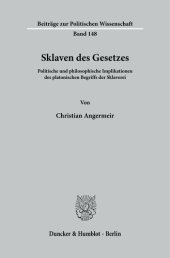 book Sklaven des Gesetzes: Politische und philosophische Implikationen des platonischen Begriffs der Sklaverei