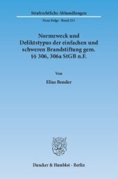 book Normzweck und Deliktstypus der einfachen und schweren Brandstiftung gem. §§ 306, 306a StGB n.F