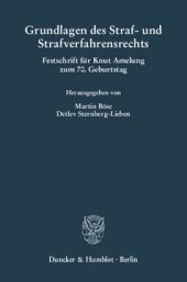 book Grundlagen des Straf- und Strafverfahrensrechts: Festschrift für Knut Amelung zum 70. Geburtstag