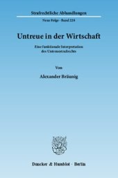 book Untreue in der Wirtschaft: Eine funktionale Interpretation des Untreuestrafrechts