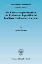 book Die Unterlassungsstrafbarkeit der Kinder- und Jugendhilfe bei familiärer Kindeswohlgefährdung