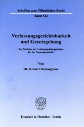 book Verfassungsgerichtsbarkeit und Gesetzgebung: Zur Methode der Verfassungsinterpretation bei der Normenkontrolle