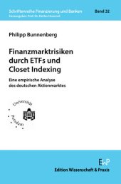 book Finanzmarktrisiken durch ETFs und Closet Indexing: Eine empirische Analyse des deutschen Aktienmarktes