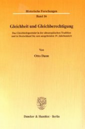 book Gleichheit und Gleichberechtigung: Das Gleichheitspostulat in der alteuropäischen Tradition und in Deutschland bis zum ausgehenden 19. Jahrhundert