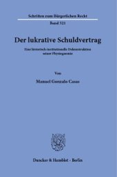 book Der lukrative Schuldvertrag: Eine historisch-institutionelle Dekonstruktion seiner Physiognomie