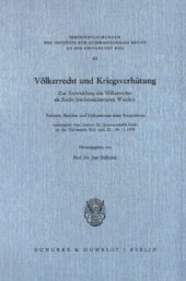 book Völkerrecht und Kriegsverhütung: Zur Entwicklung des Völkerrechts als Recht friedenssichernden Wandels. Referate, Berichte und Diskussionen eines Symposiums, veranstaltet vom Institut für Internationales Recht an der Universität Kiel vom 22. - 24. 11. 197