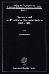 book Bismarck und das preußische Staatsministerium 1862–1890