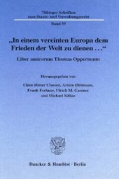 book »In einem vereinten Europa dem Frieden der Welt zu dienen ...«: Liber amicorum Thomas Oppermann