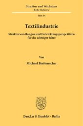 book Textilindustrie: Strukturwandlungen und Entwicklungsperspektiven für die achtziger Jahre