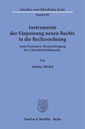 book Instrumente der Einpassung neuen Rechts in die Rechtsordnung: (unter besonderer Berücksichtigung der Unberührtheitsklauseln)