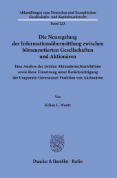 book Die Neuregelung der Informationsübermittlung zwischen börsennotierten Gesellschaften und Aktionären: Eine Analyse der zweiten Aktionärsrechterichtlinie sowie ihrer Umsetzung unter Brücksichtigung der Corporate-Governance-Funktion von Aktionären