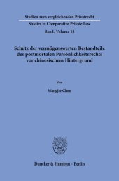 book Schutz der vermögenswerten Bestandteile des postmortalen Persönlichkeitsrechts vor chinesischem Hintergrund