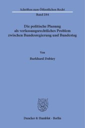 book Die politische Planung als verfassungsrechtliches Problem zwischen Bundesregierung und Bundestag