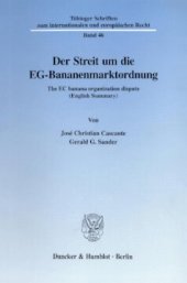 book Der Streit um die EG-Bananenmarktordnung: The EC banana organization dispute (English Summary)