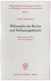 book Philosophie des Rechts und Verfassungstheorie: Geburtstagssymposion für Hasso Hofmann