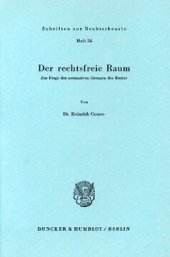 book Der rechtsfreie Raum: Zur Frage der normativen Grenzen des Rechts