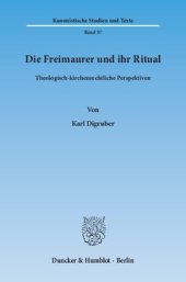 book Die Freimaurer und ihr Ritual: Theologisch-kirchenrechtliche Perspektiven