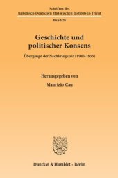 book Geschichte und politischer Konsens: Übergänge der Nachkriegszeit (1945–1955)