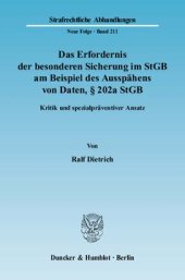 book Das Erfordernis der besonderen Sicherung im StGB am Beispiel des Ausspähens von Daten, § 202a StGB: Kritik und spezialpräventiver Ansatz