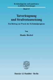 book Tatverleugnung und Strafrestaussetzung: Ein Beitrag zur Praxis der Kriminalprognose