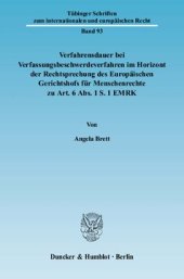 book Verfahrensdauer bei Verfassungsbeschwerdeverfahren im Horizont der Rechtsprechung des Europäischen Gerichtshofs für Menschenrechte zu Art. 6 Abs. 1 S. 1 EMRK