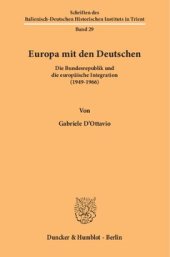 book Europa mit den Deutschen: Die Bundesrepublik und die europäische Integration (1949–1966)