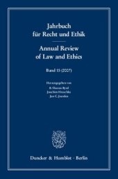 book Jahrbuch für Recht und Ethik / Annual Review of Law and Ethics: Bd. 15 (2007). Themenschwerpunkt: Medizinethik und -recht / The Law and Ethics of Medicine