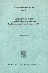 book Untersuchungen zu den Appellationsbestimmungen der Reichskammergerichtsordnung von 1495