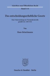 book Das entscheidungserhebliche Gesetz: Eine Untersuchung zur Normenkontrolle gemäß Art. 100 I GG