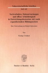 book Suchverhalten, Statuserwartungen und offene Arbeitslosigkeit in Entwicklungsökonomien mit rasch expandierendem Bildungssystem: Eine Untersuchung am Beispiel Indonesiens