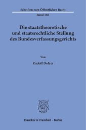 book Die staatstheoretische und staatsrechtliche Stellung des Bundesverfassungsgerichts