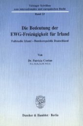 book Die Bedeutung der EWG-Freizügigkeit für Irland: Fallstudie Irland – Bundesrepublik Deutschland