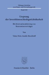 book Ursprung der Investitionsschiedsgerichtsbarkeit: Die Internationalisierung von Konzessionsverträgen