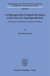 book Verfügungen über Einlageforderungen in der Krise der Kapitalgesellschaft: Aufrechnung, Drittzahlung, Abtretung und Pfändung